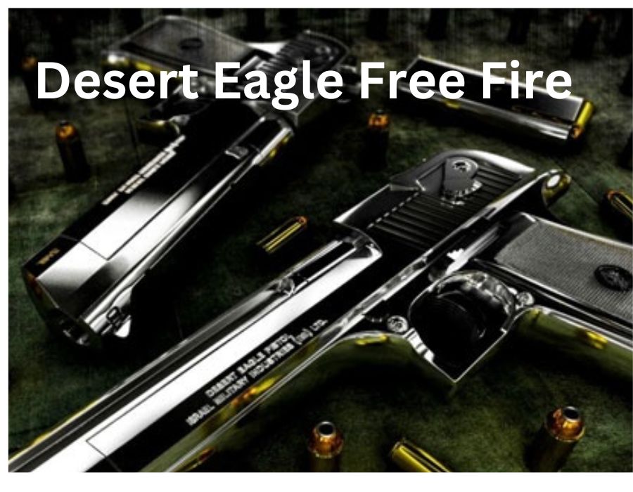 Desert Eagle Free Fire: Statistik, kelebihan, Kekurangan dan 5 Fakta Uniknya